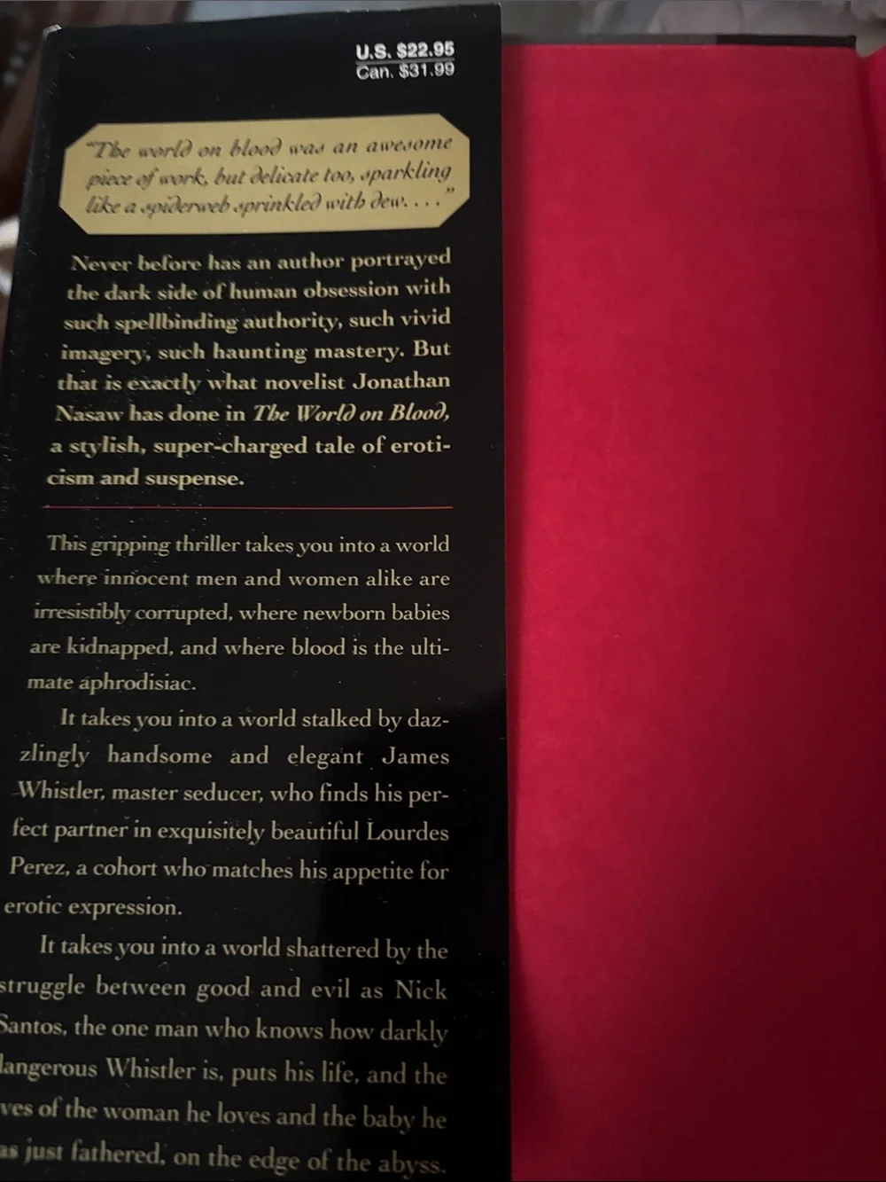 The World on Blood is a 1996 horror novel by Jonathan Nasaw